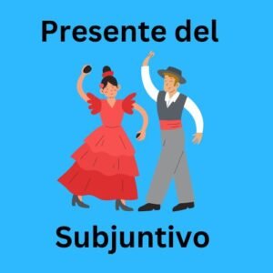 Presente del Subjuntivo