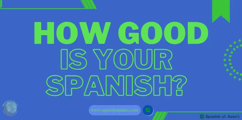 Test your Spanish Level